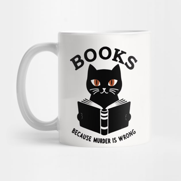 Books Because Murder is Wrong by CreativeSage